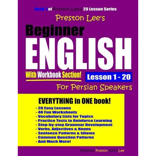 Preston Lee's Beginner English With Workbook Section Lesson 1 - 20 For Persian Speakers - Paperback