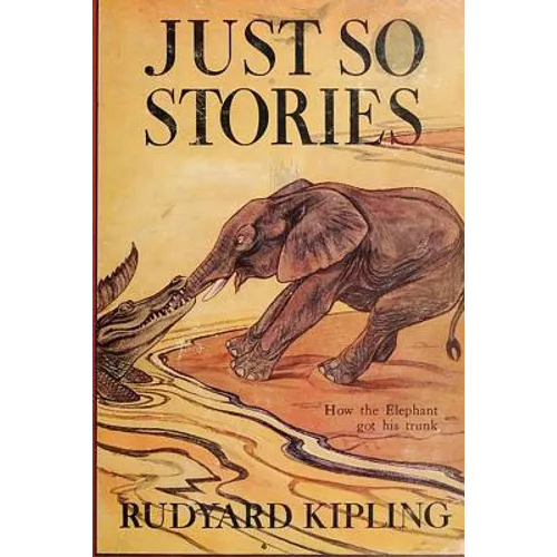 Just So Stories -Illustrated: Classic Illustrated Animal Origin Stories for Children - Paperback