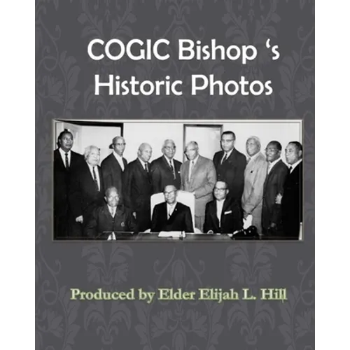 Cogic Bishop's Historic Photos: The Great Cloud of Witinesses - Paperback