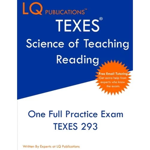 TEXES Science of Teaching Reading: One Full TEXES Science of Teaching Reading Practice Exam - Free Online Tutoring - Paperback