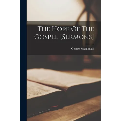 The Hope Of The Gospel [sermons] - Paperback