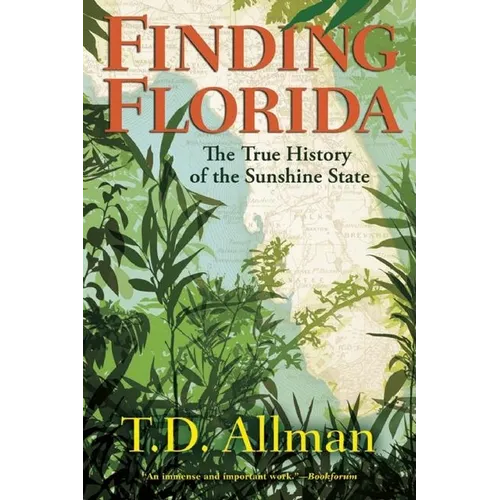 Finding Florida: The True History of the Sunshine State - Paperback