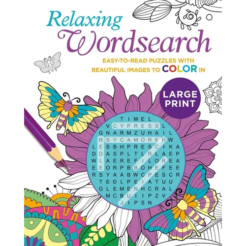 Relaxing Large Print Wordsearch: Easy-To-Read Puzzles with Beautiful Images to Color in - Paperback