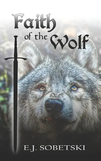 Faith of the Wolf: Wolf Legacy - Paperback
