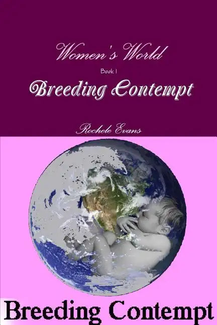 Women's World - Book 1- Breeding Contempt - Paperback