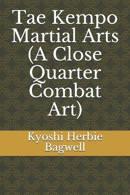 Tae Kempo Martial Arts (A Close Quarter Combat Art) - Paperback