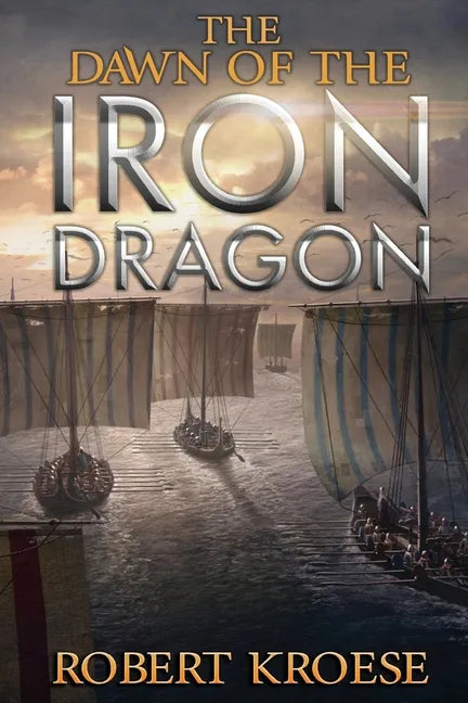 The Dawn of the Iron Dragon - Paperback