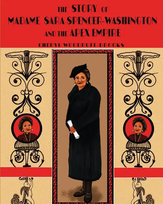 The Story of Madame Sara Spencer-Washington and the Apex Empire - Paperback