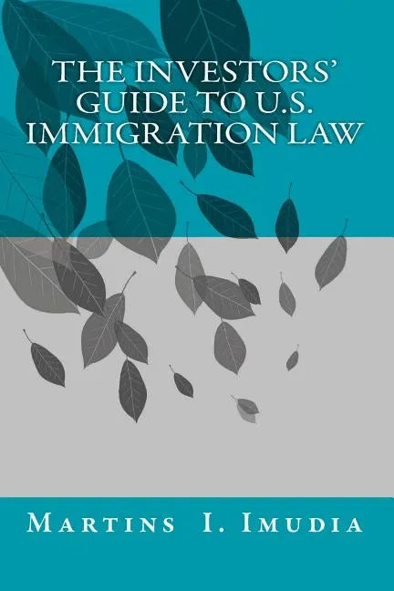 The Investors' Guide to U.S. Immigration Law - Paperback