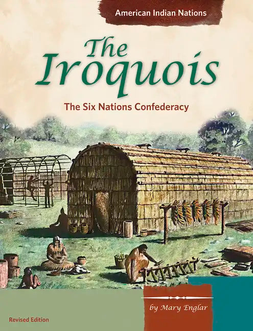 The Iroquois: The Six Nations Confederacy - Paperback