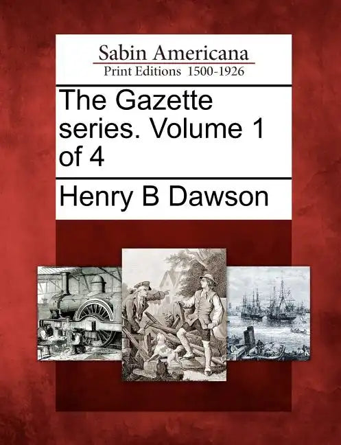 The Gazette Series. Volume 1 of 4 - Paperback