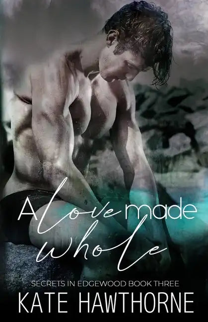 A Love Made Whole - Paperback