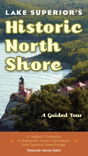 Lake Superior's Historic North Shore: A Guided Tour - Paperback