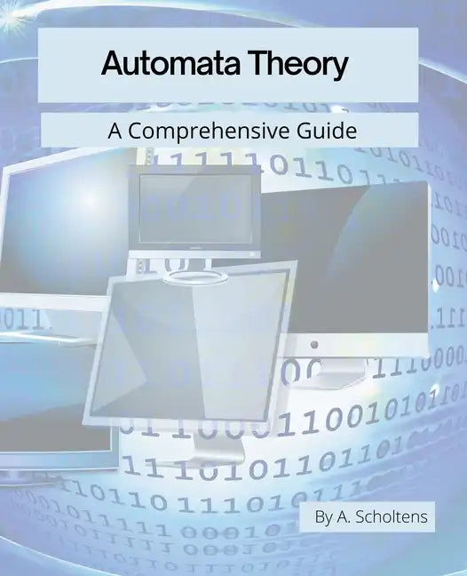 Automata Theory: A Comprehensive Guide - Paperback