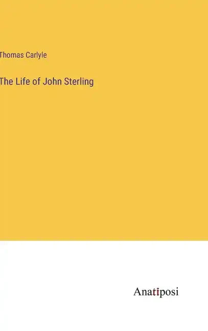 The Life of John Sterling - Hardcover