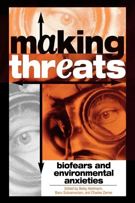 Making Threats: Biofears and Environmental Anxieties - Paperback