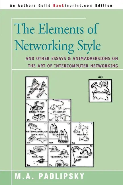 The Elements of Networking Style: And Other Essays & Animadversions on the Art of Intercomputer Networking - Paperback