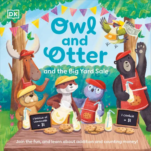 Owl and Otter and the Big Yard Sale: Join in the Fun, and Learn about Addition and Counting Money! - Paperback