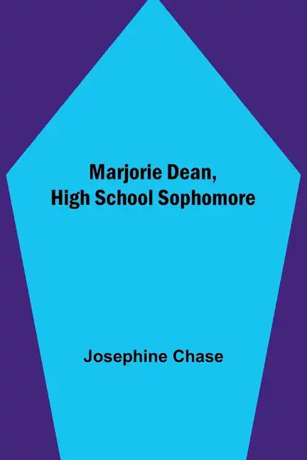 Marjorie Dean, High School Sophomore - Paperback