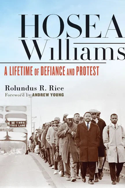 Hosea Williams: A Lifetime of Defiance and Protest - Paperback