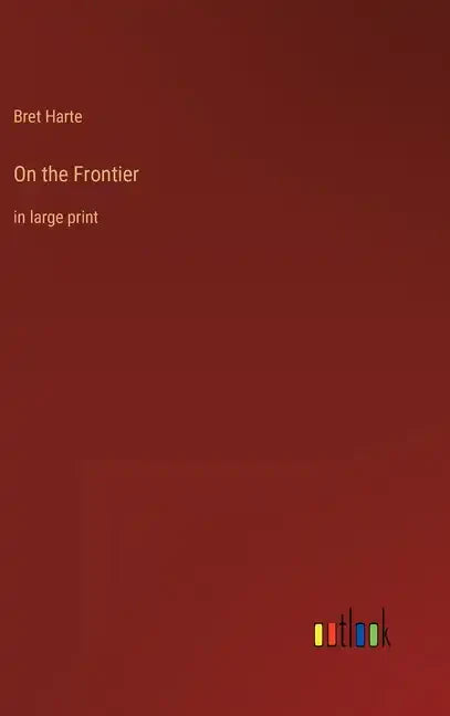 On the Frontier: in large print - Hardcover