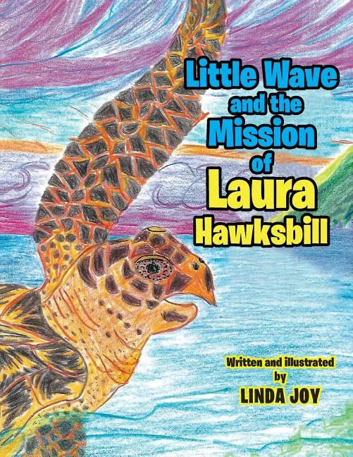 Little Wave and the Mission of Laura Hawksbill - Paperback