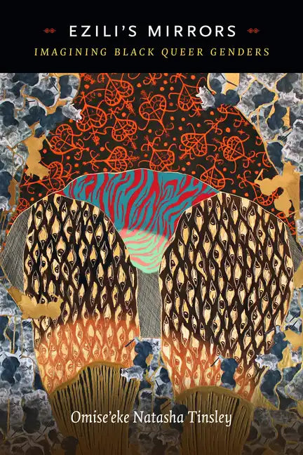Ezili's Mirrors: Imagining Black Queer Genders - Hardcover
