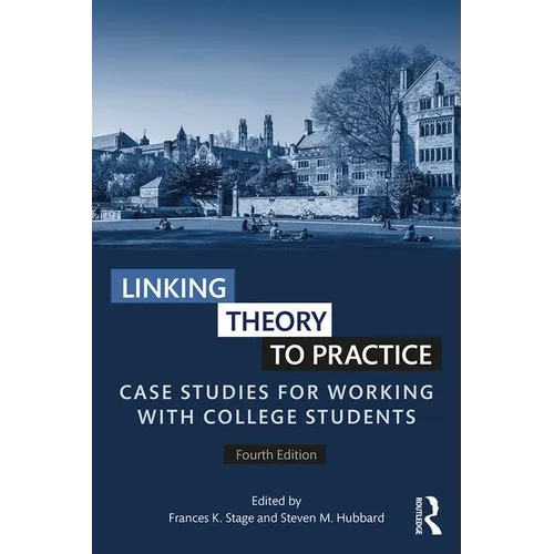Linking Theory to Practice: Case Studies for Working with College Students - Paperback