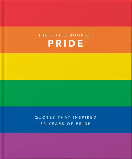 Little Book of Pride: Quotes That Inspired 50 Years of Pride - Hardcover