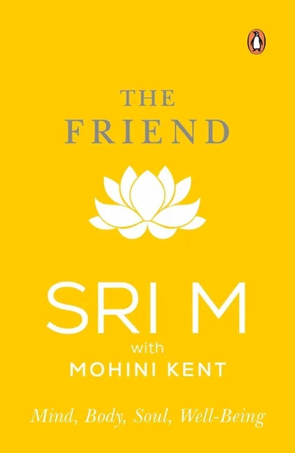 The Friend: Mind, Body, Soul, Well-Being - Paperback