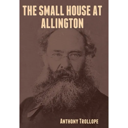 The Small House at Allington - Hardcover