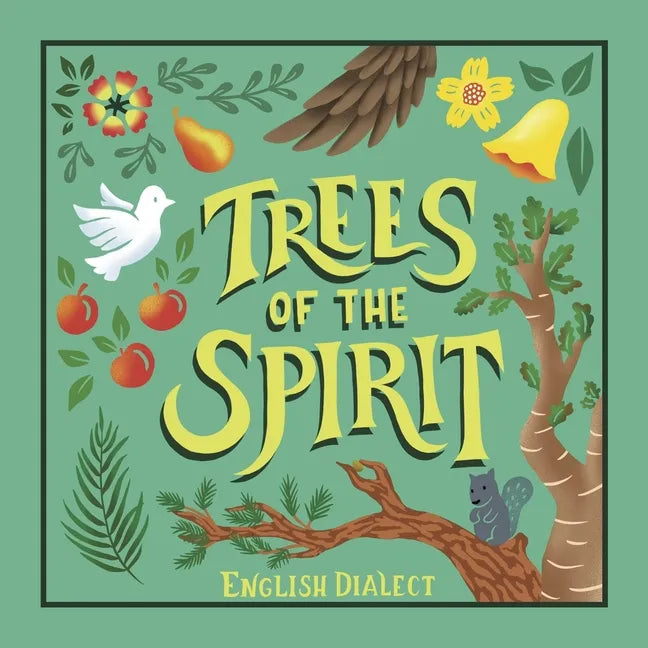 Trees of the Spirit: By English Dialect - Hardcover