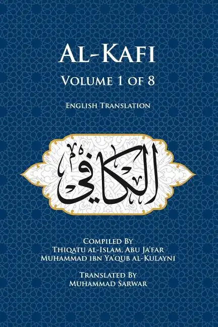 Al-Kafi, Volume 1 of 8: English Translation - Paperback