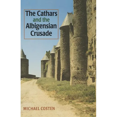 The Cathars and the Albigensian Crusade - Paperback