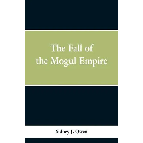 The Fall of the Mogul Empire - Paperback