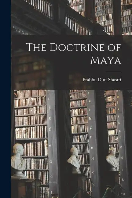 The Doctrine of Maya - Paperback