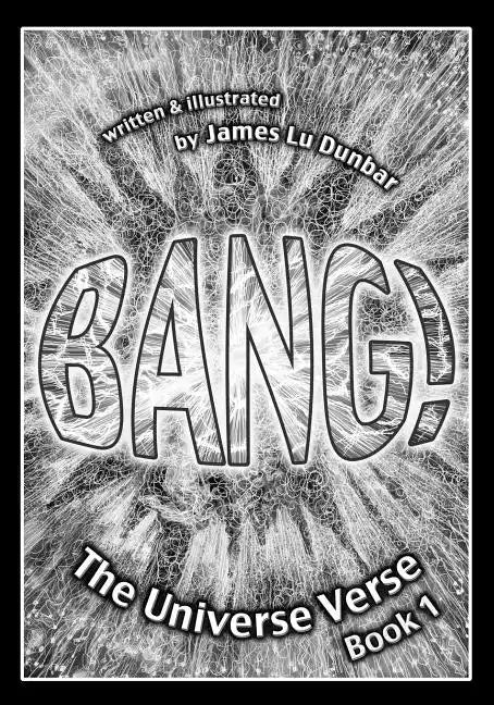 Bang!: The Universe Verse: Book 1 - Paperback