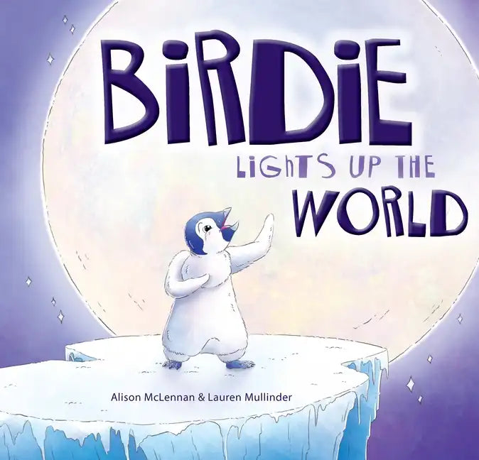 Birdie Lights Up the World - Hardcover