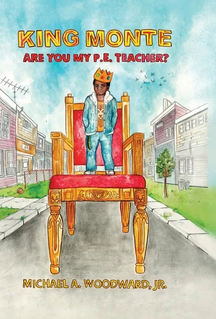 King Monte: Are You My P.E. Teacher? - Hardcover