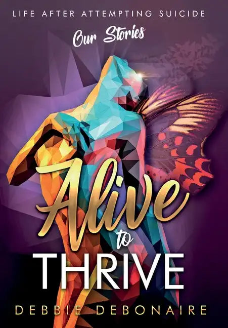 Alive to Thrive - Hardcover