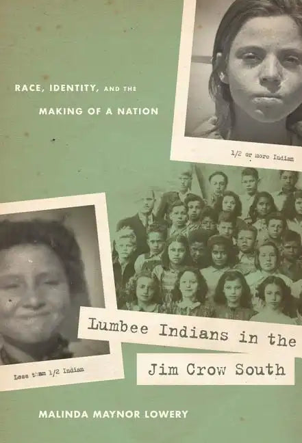 Lumbee Indians in the Jim Crow South: Race, Identity, and the Making of a Nation - Paperback
