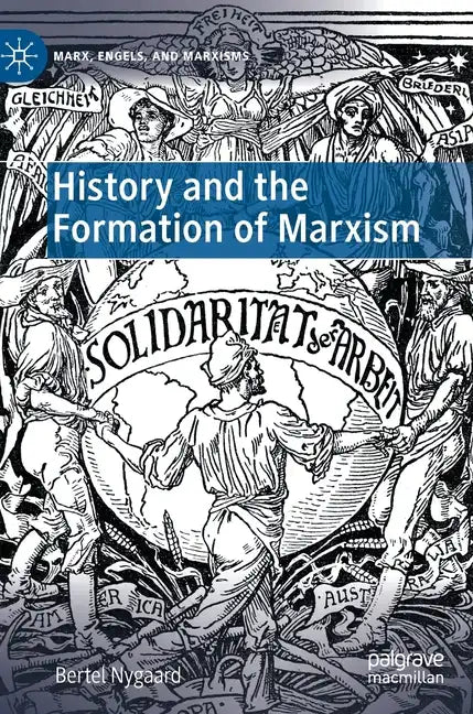 History and the Formation of Marxism - Hardcover