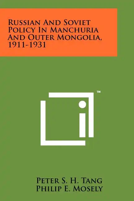 Russian And Soviet Policy In Manchuria And Outer Mongolia, 1911-1931 - Paperback