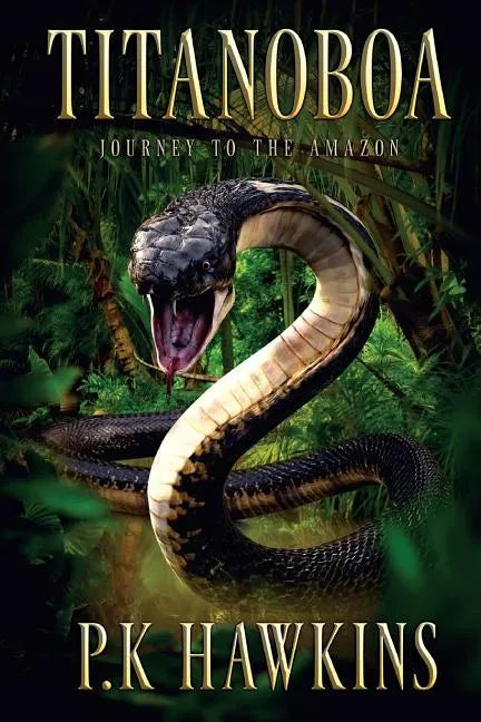 Titanoboa: Journey To The Amazon - Paperback