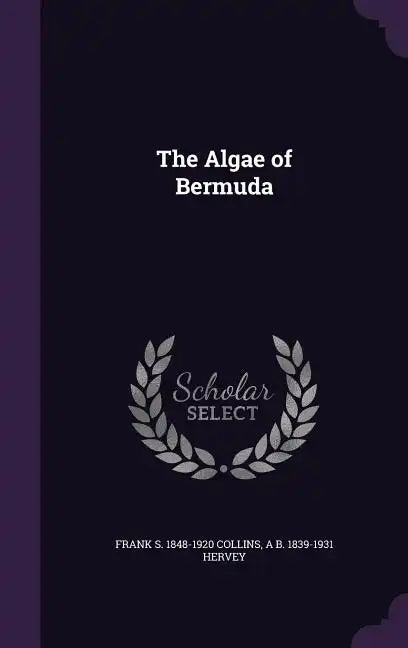 The Algae of Bermuda - Hardcover
