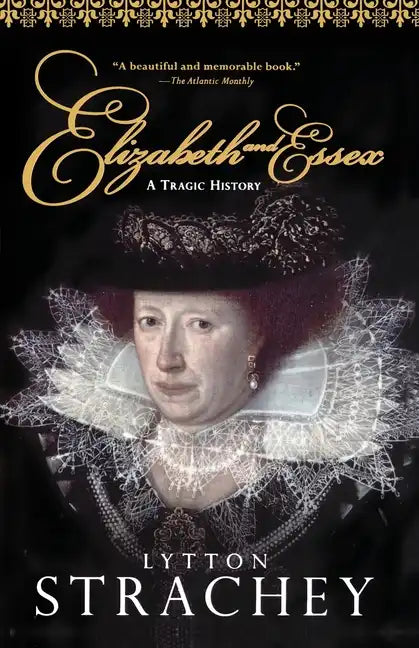 Elizabeth and Essex: A Tragic History - Paperback