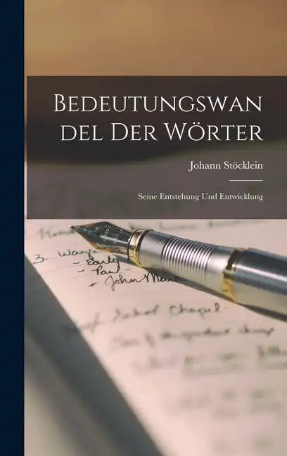Bedeutungswandel der Wörter: Seine Entstehung und Entwicklung - Hardcover