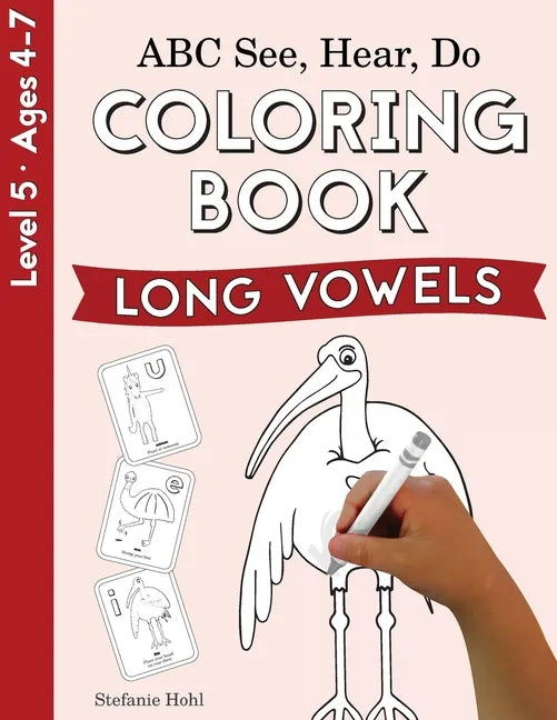 ABC See, Hear, Do Level 5: Coloring Book, Long Vowels - Paperback