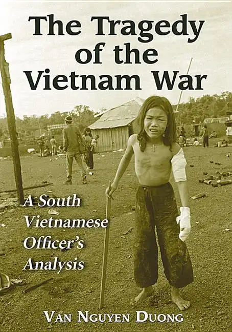 The Tragedy of the Vietnam War: A South Vietnamese Officer's Analysis - Paperback