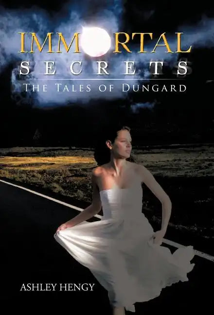 Immortal Secrets: The Tales of Dungard - Hardcover